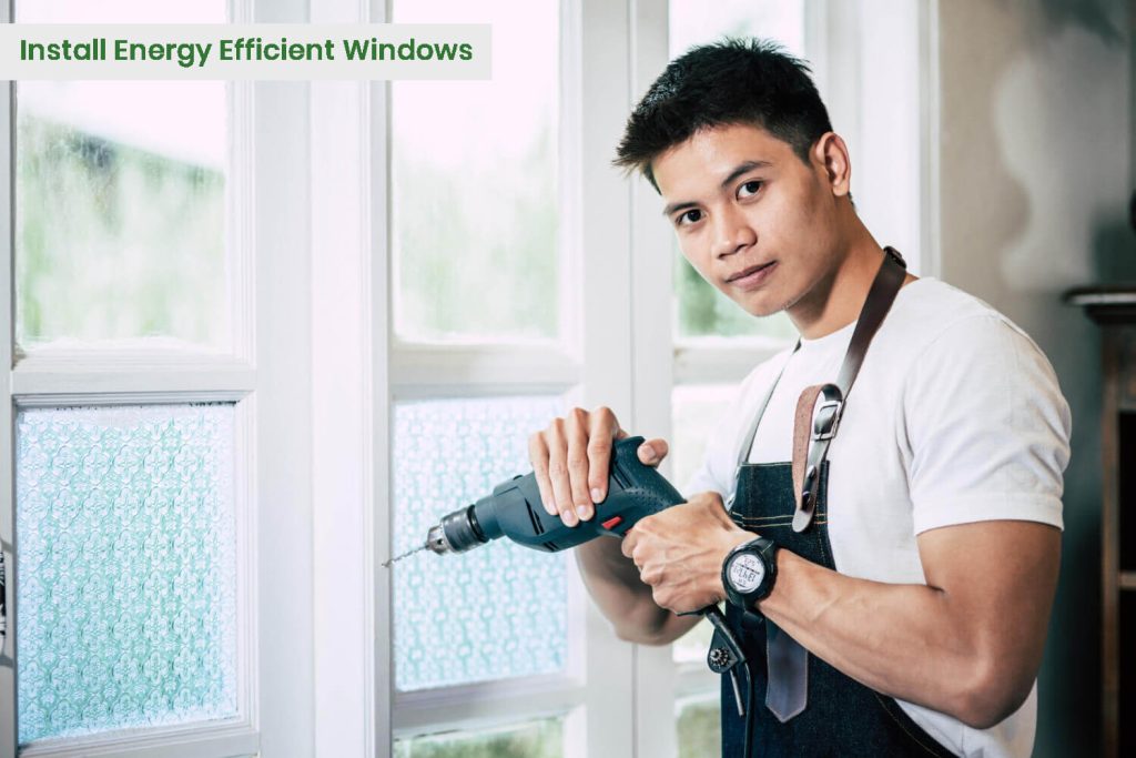 Install Energy Efficient Windows (1)